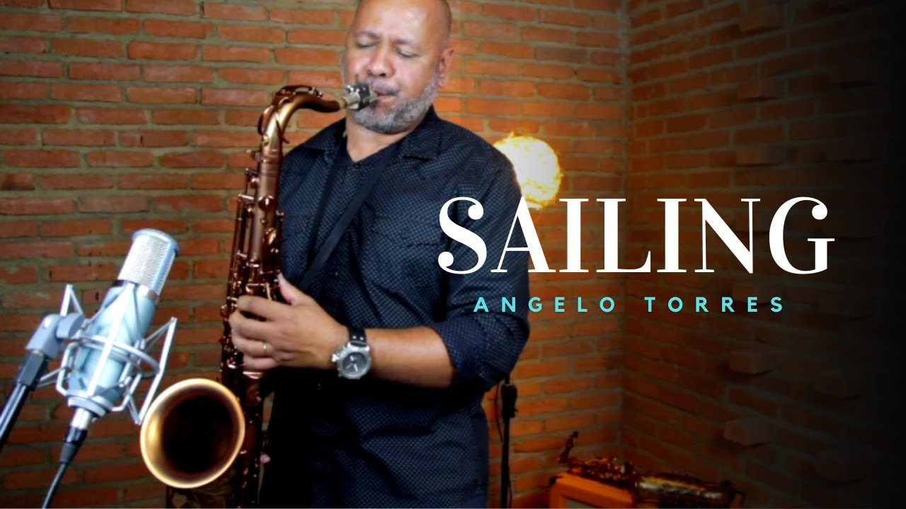 SAILING (Christopher Cross) Sax Angelo Torres - Saxophone Cover - AT Romantic CLASS #10