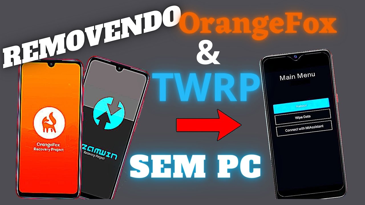 COMO REMOVER ORANGE FOX E TWRP NOS APARELHOS DA XIAOMI SEM FORMATAR E SEM PRECISAR DE COMPUTADOR