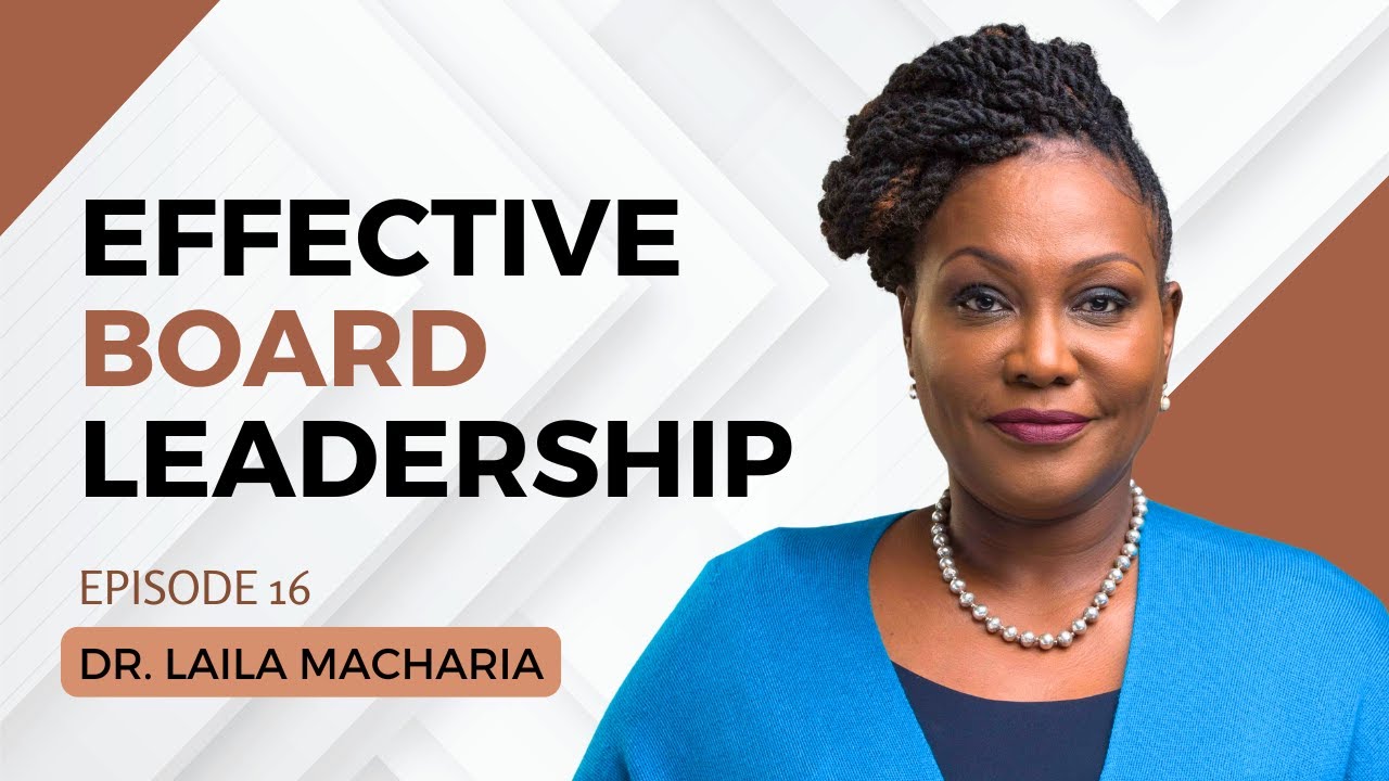 1793. Insights into Effective Board Leadership - Dr. Laila Macharia #leadership  #cta101
