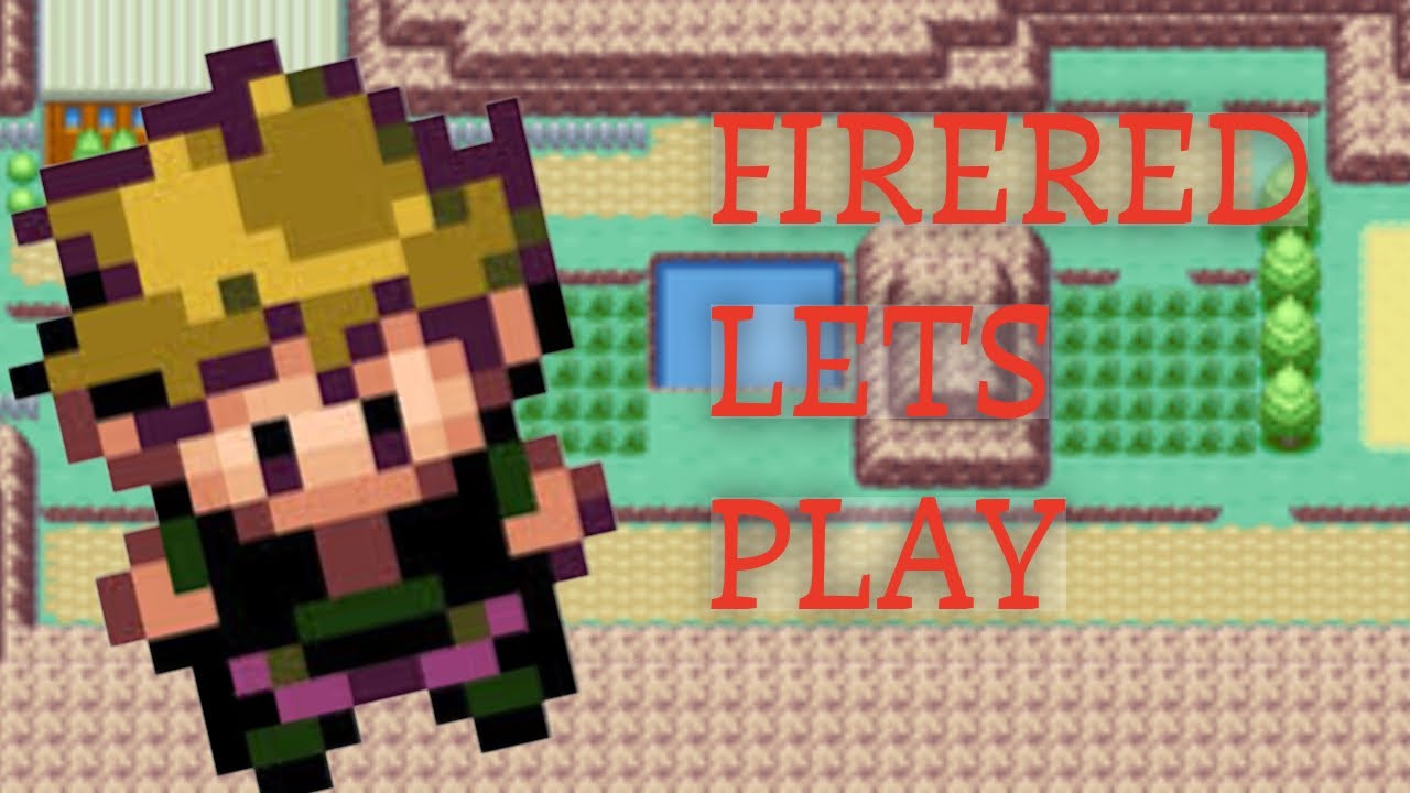 MY POKÉMON FIRE RED LET’S PLAY!!!