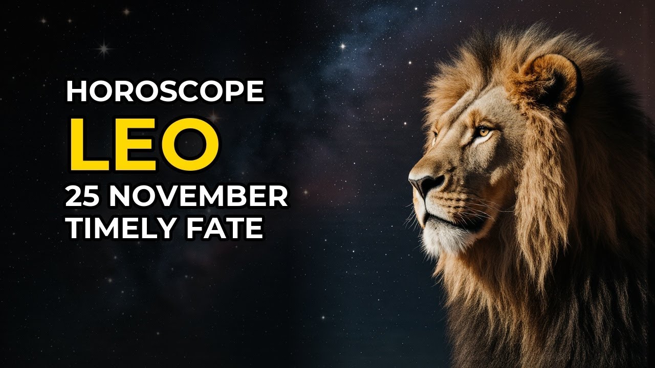 Leo Horoscope Nov 25 Guide to Order Clarity and Quiet Wins