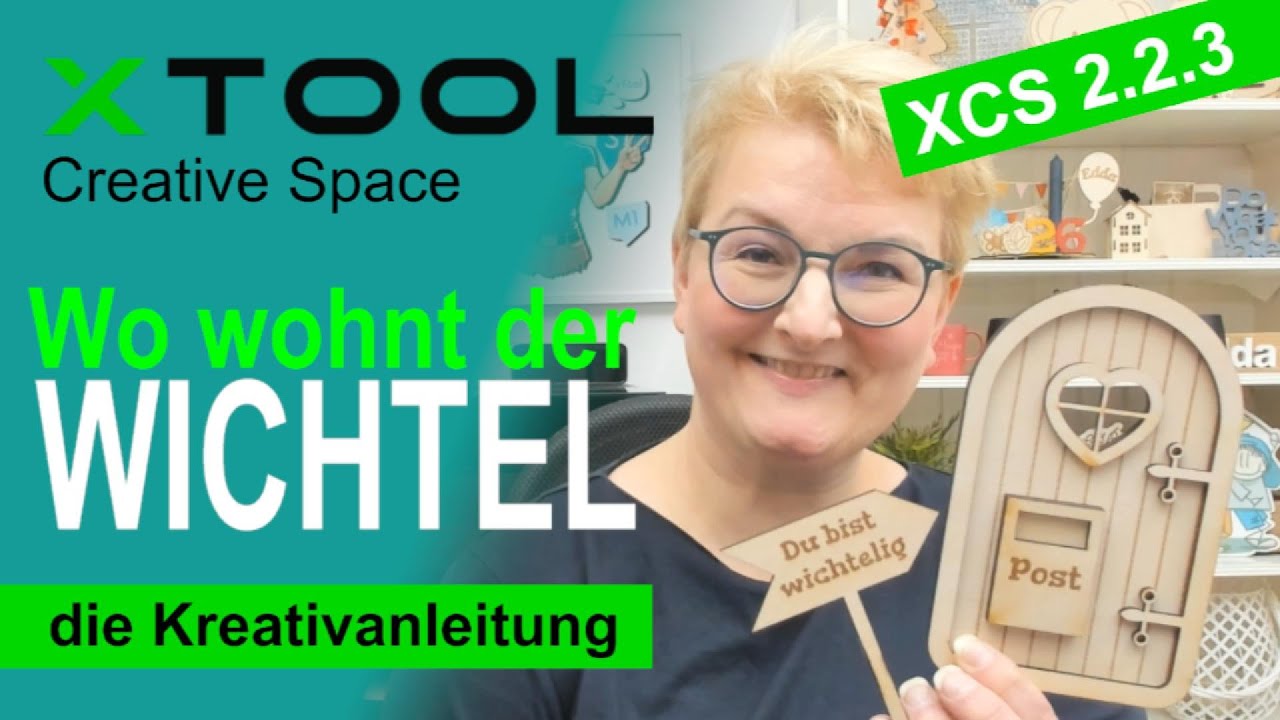 🧙🏼‍♂️ xTool XCS 2.2.23 Creative Space - Kreativprojekt - Wo wohnt der Wichtel? - Tutorial (deutsch)