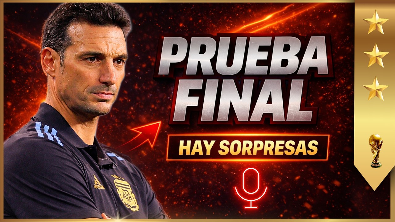 🔥🚨La lista de Scaloni, borrados sorpresivos y los amistosos sobre la hora.
