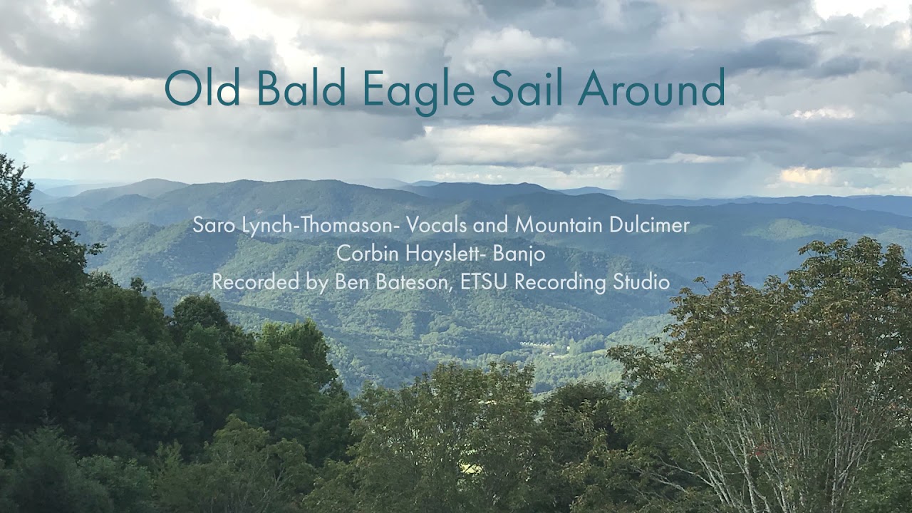 Old Bald Eagle Sail Around- Appalachian Folk Song