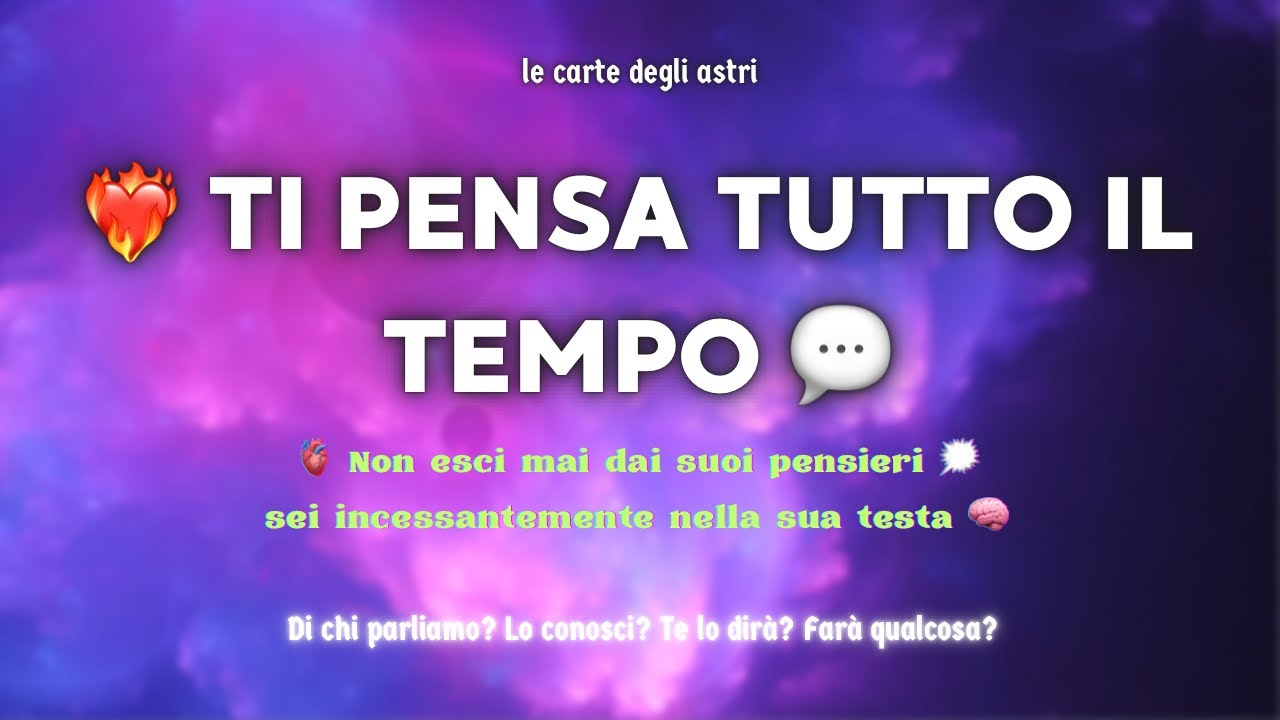 💝 IL NOME DELLA PERSONA CHE NON RIESCE A NON PENSARTI 💝 Chi? Perché? Uscirà allo scoperto? ✨