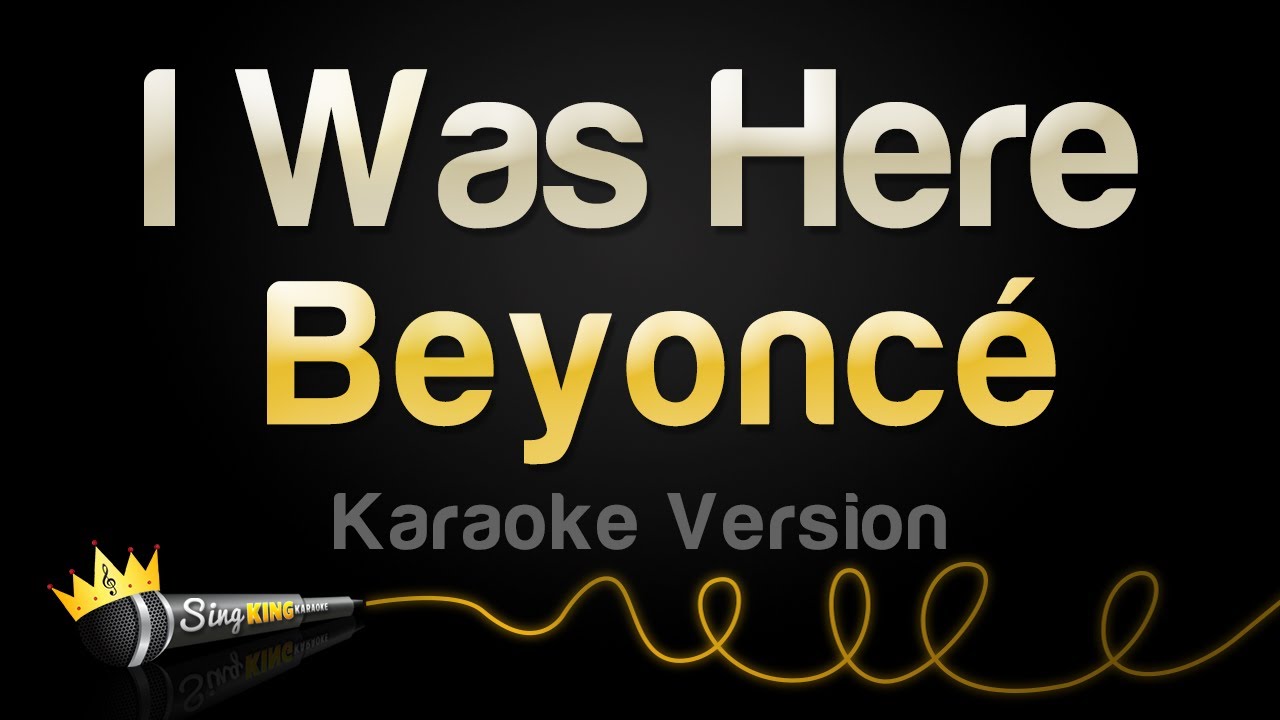 Beyoncé - I Was Here (Karaoke Version)