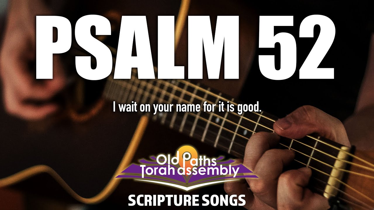 Psalm 52 by Old Paths Torah Assembly