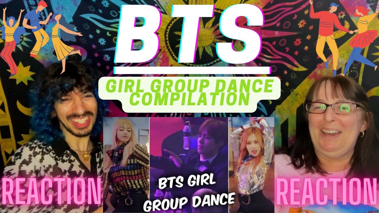 WE'RE SHOOK! | BTS Girl Group Dance Compilation | REACTION
