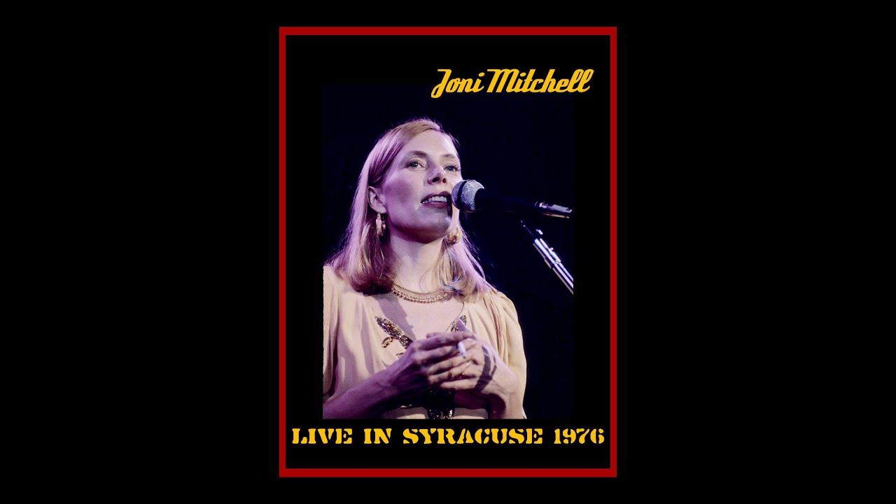 Joni Mitchell - Live In Syracuse 1976  (Complete Bootleg)