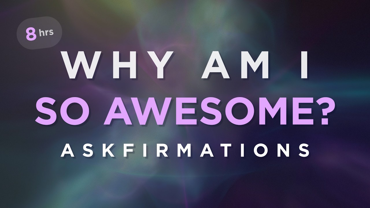 Why Am I So Awesome? ASKfirmations