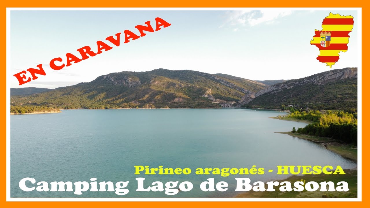 Camping LAGO de BARASONA PIRINEO aragonés - Graus y Aínsa en CARAVANA