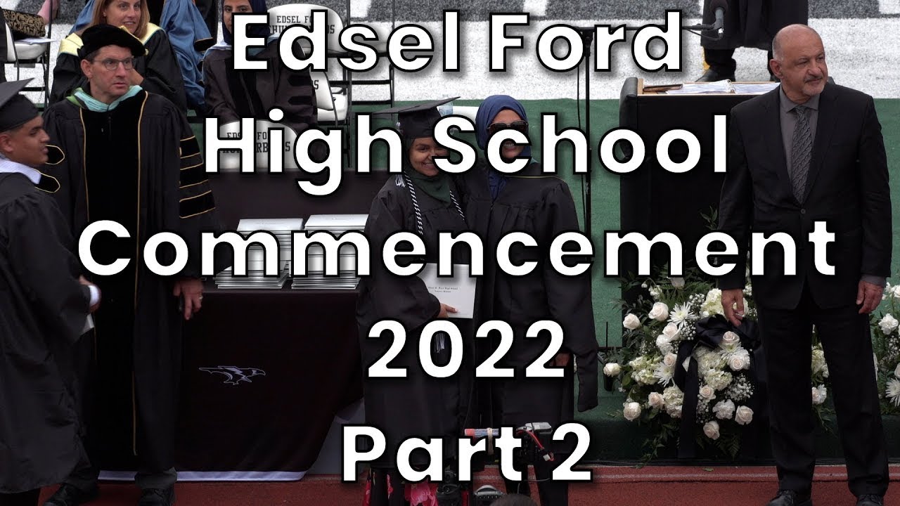 Edsel Ford High School Commencement 2022 (Part 2) - Reupload