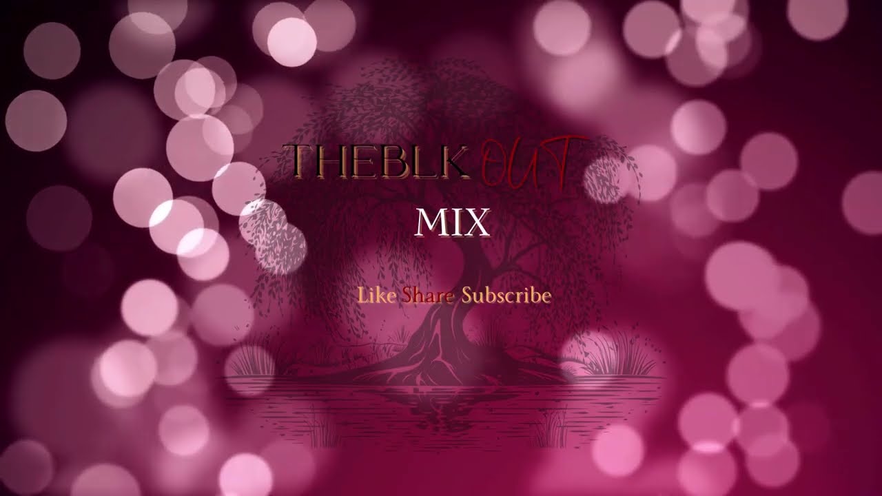 the BlkOut Mix | Electronica R&B Mix Part II