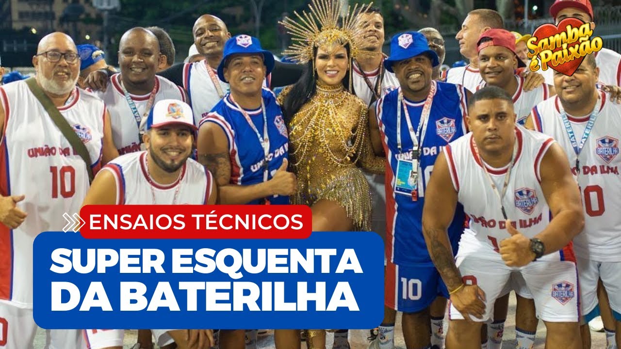 Uni&atilde;o da Ilha 2022: Ensaio T&eacute;cnico || Super Esquenta Baterilha