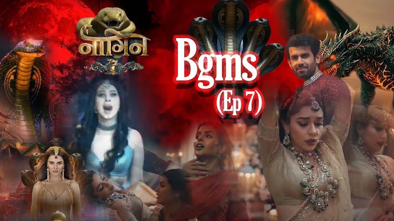 Naagin 7 (Ep 07) Bgms