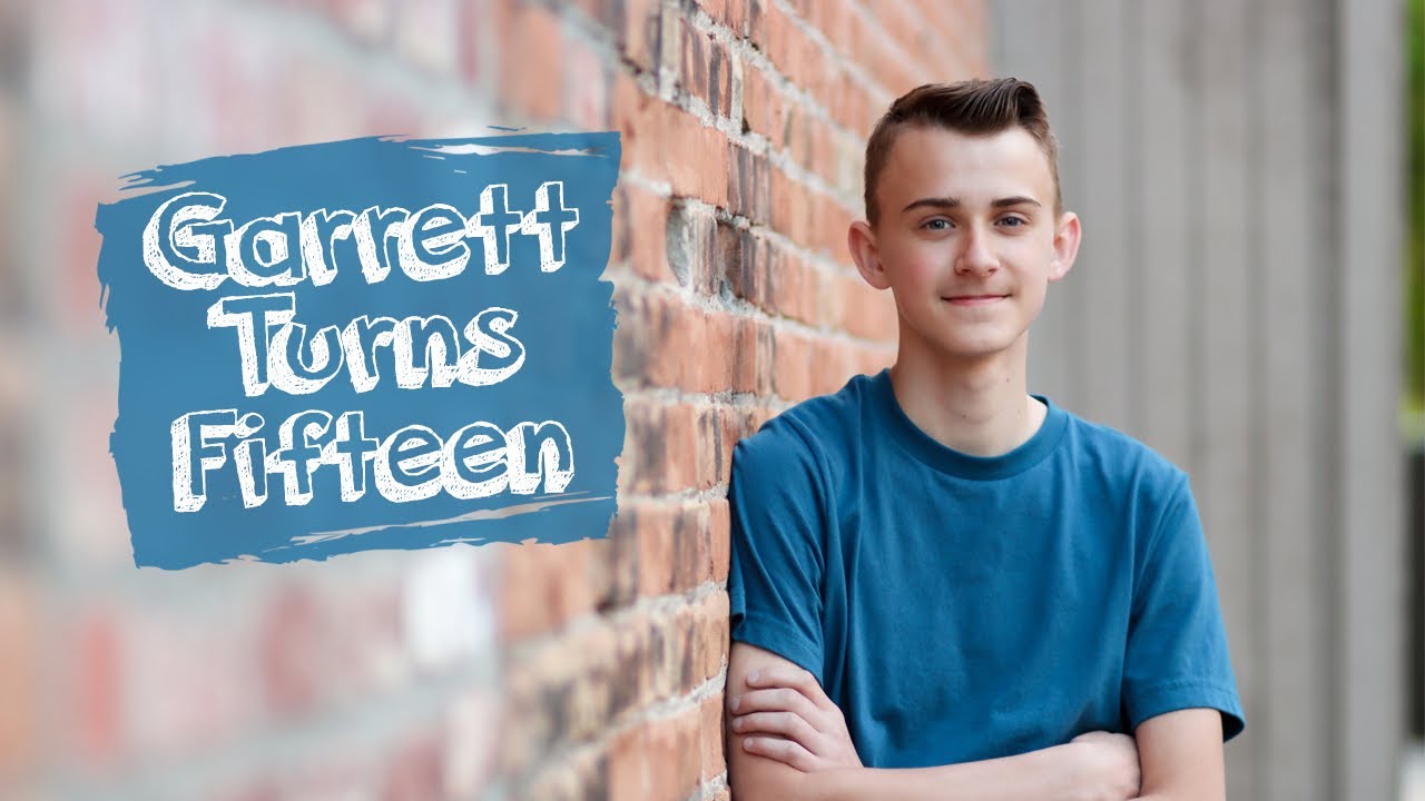 Garrett's 15th Birthday