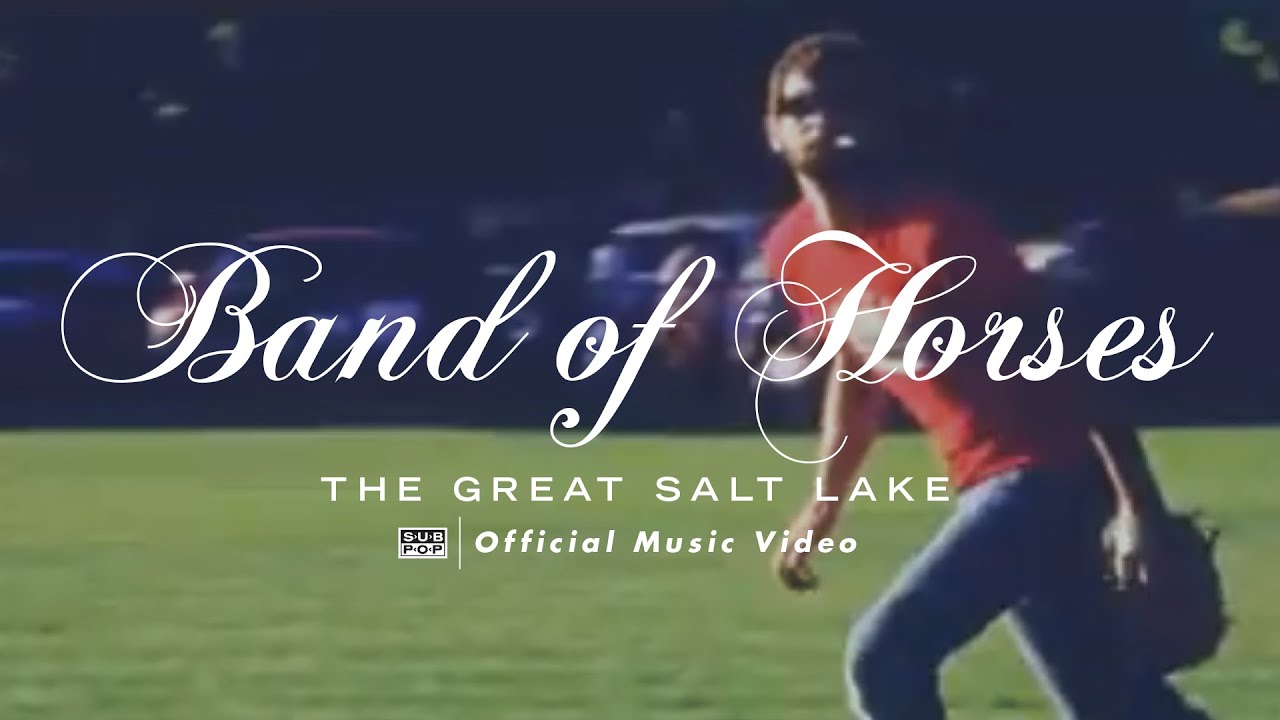 Band of Horses - The Great Salt Lake [OFFICIAL VIDEO]