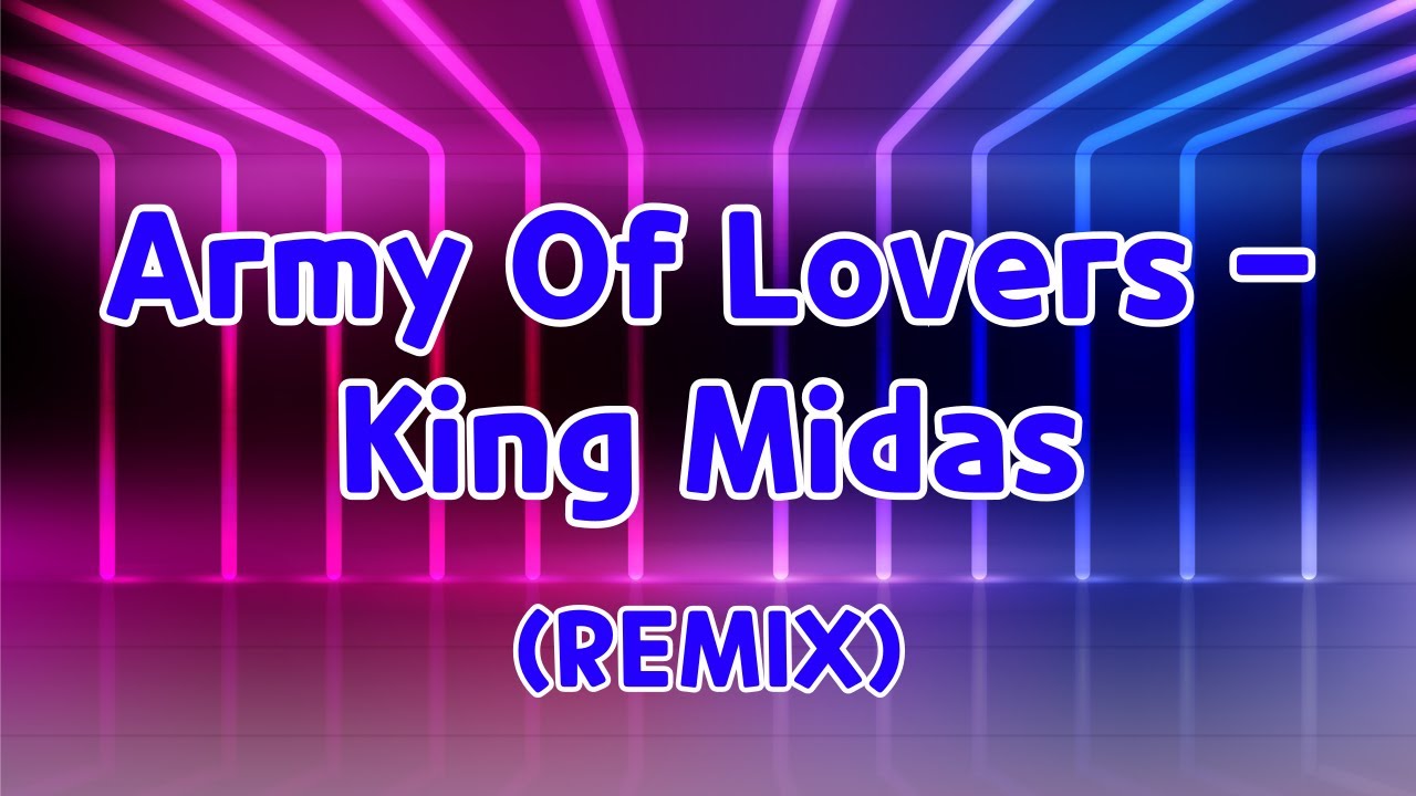 Army Of Lovers - King Midas (REmix)