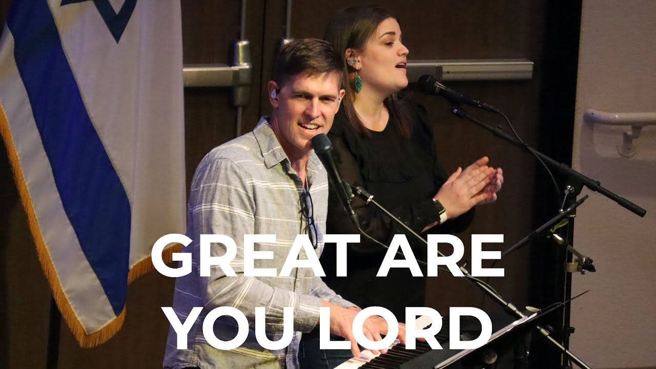 “Great Are You Lord” by Jim & Amy White and Shuvah Yisrael Worship (March 9, 2022)
