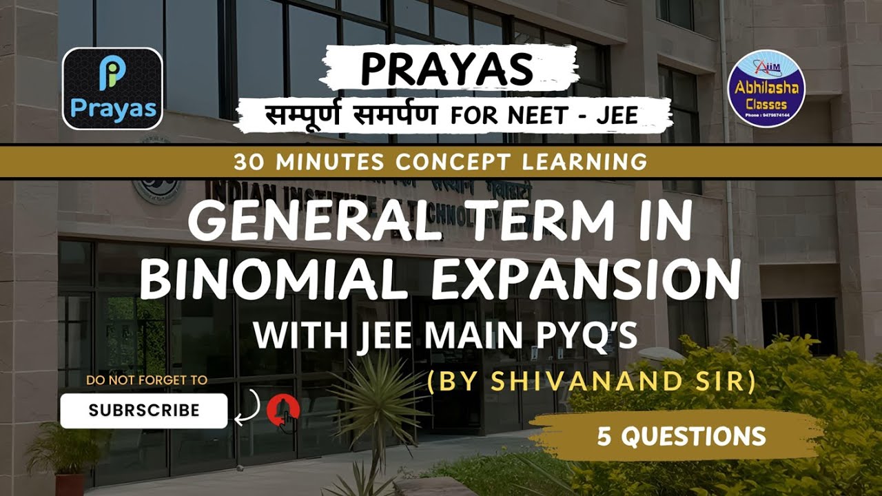 Topic - Binomial Theorem Introduction II PRAYAS JEE