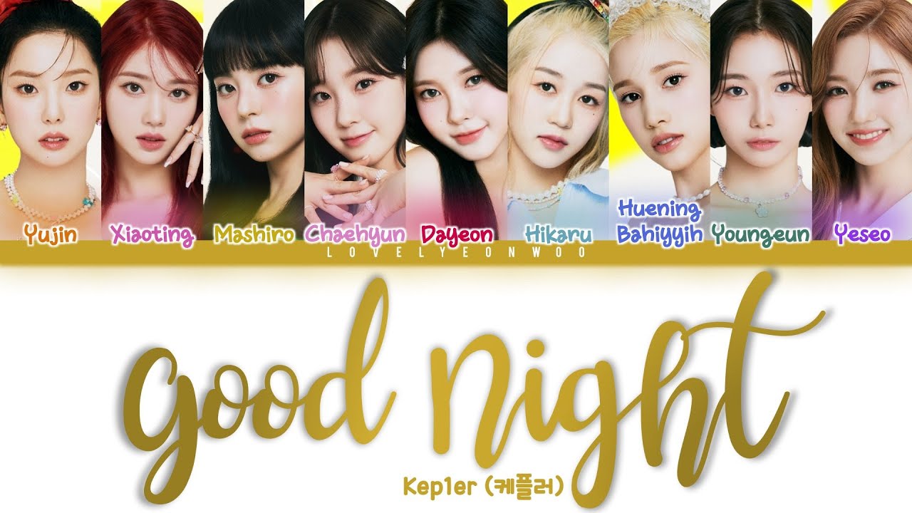 Kep1er (케플러) – Good Night Lyrics (Color Coded Han/Rom/Eng)