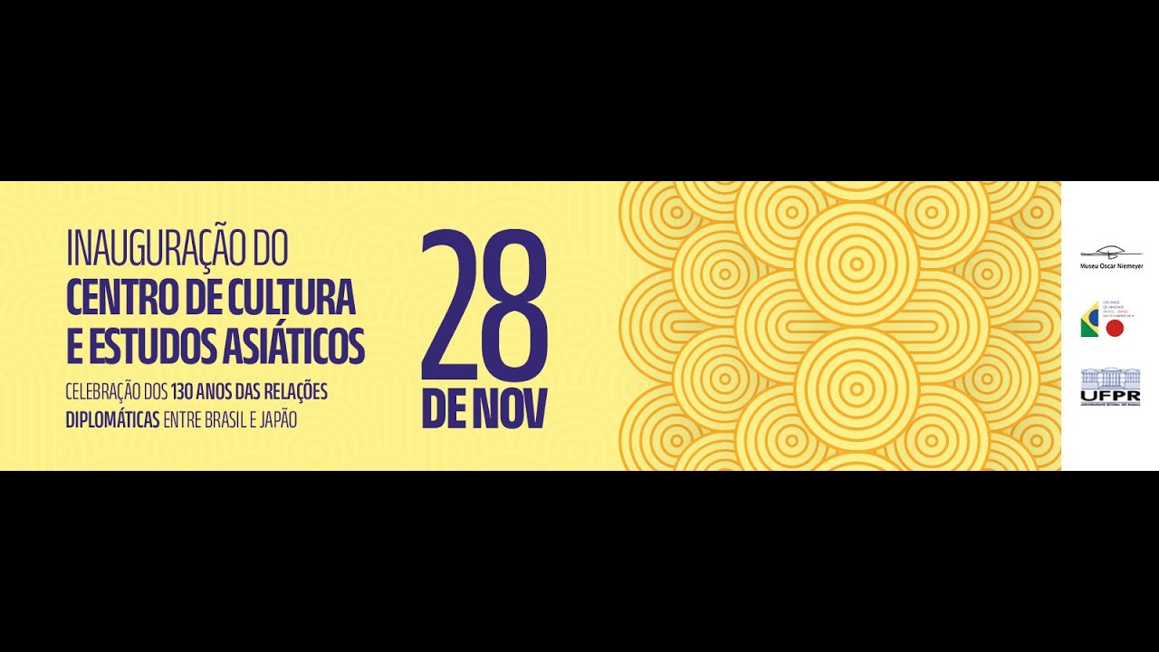 Inauguração Centro de Cultura e Estudos Asiáticos e Comemoração 130 Anos das Relações Brasil - Japão