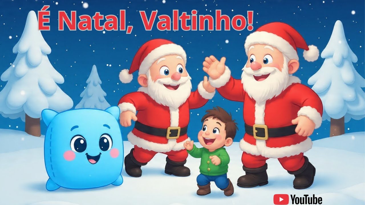 É Natal, Valtinho!