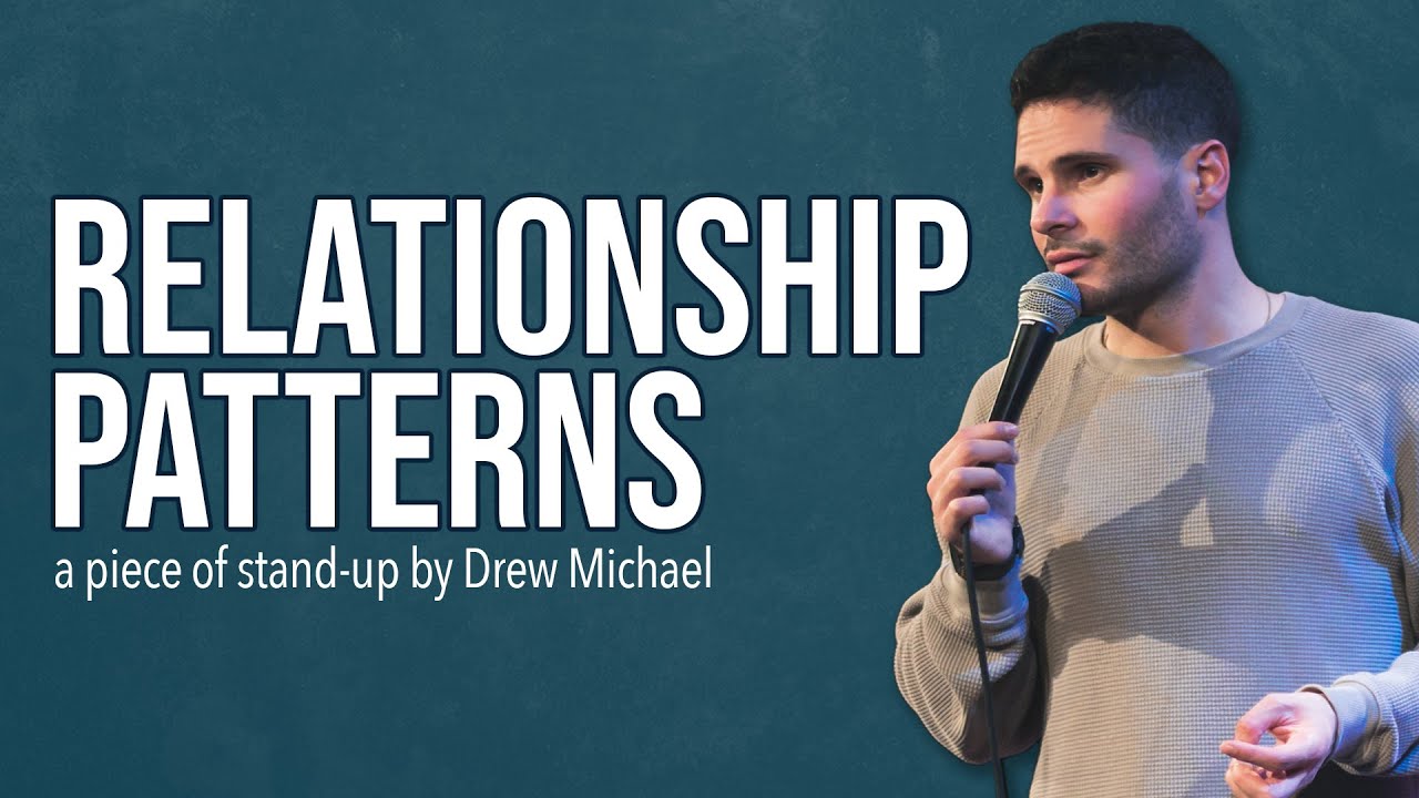 Bad Relationship Patterns and Cycles – Drew Michael