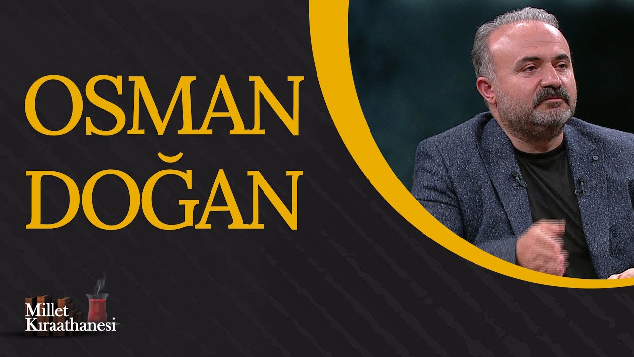Osman Doğan | Millet Kıraathanesi (109. Bölüm)