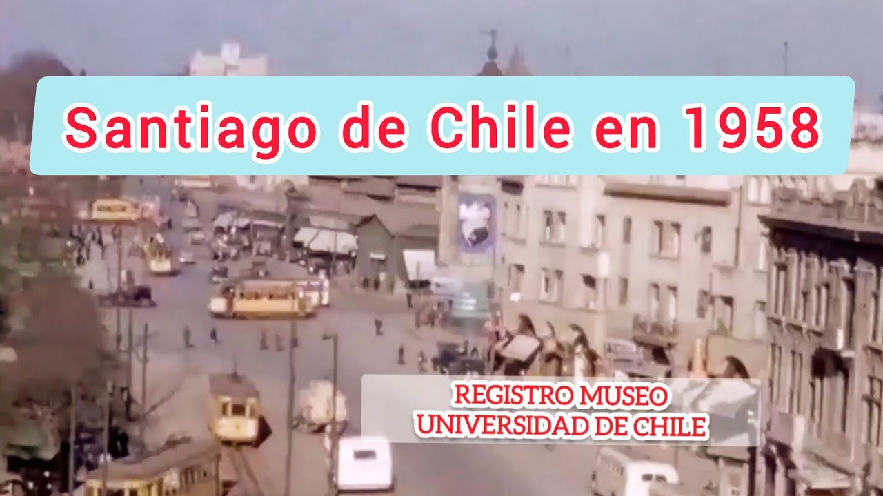 Santiago del Recuerdo 1958, Chile 
