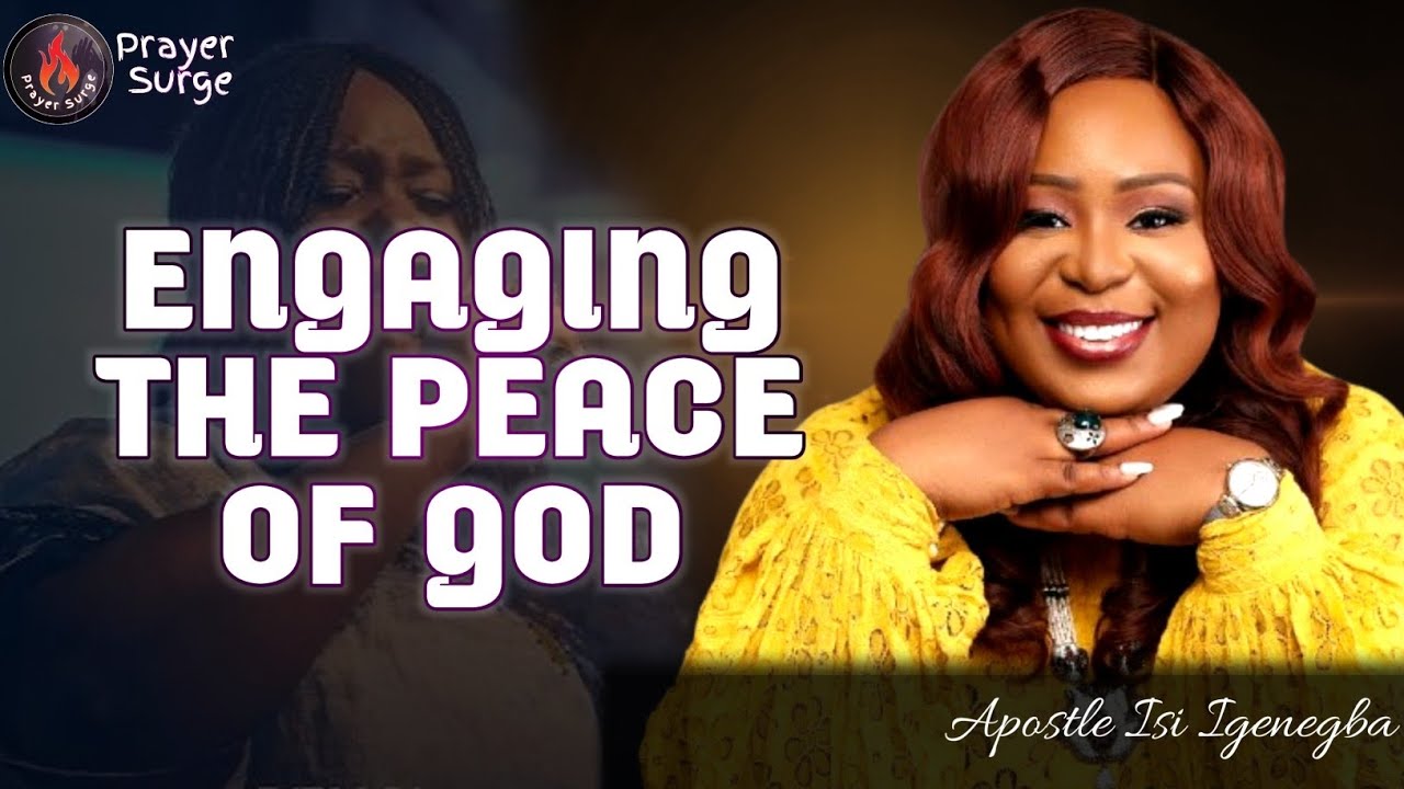 How To Engage The Peace of God||Apostle Isi Igenegba #faith #prayer #spiritualgrowth