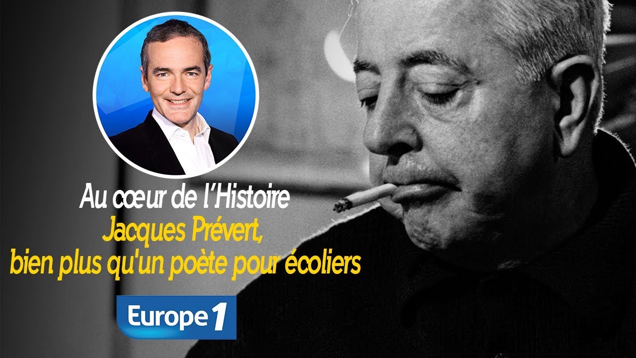 Au cœur de l'histoire: Jacques Prévert, bien plus qu'un poète pour écoliers (Franck Ferrand)