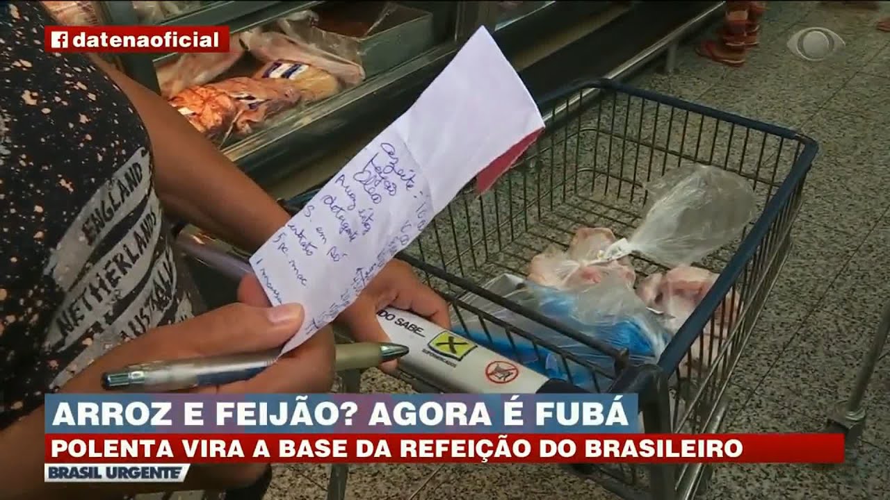 BRASILEIROS TROCAM ARROZ E FEIJÃO POR FUBÁ | BRASIL URGENTE