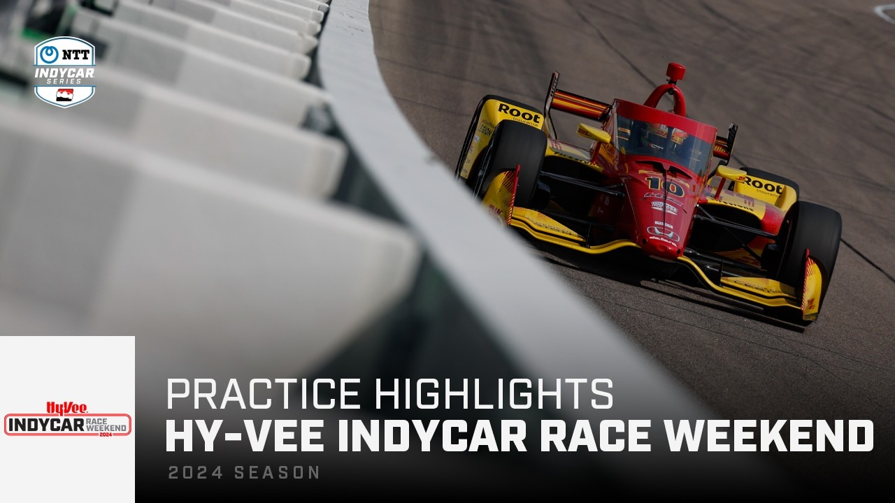 Practice Highlights | 2024 Hy-Vee INDYCAR Race Weekend at Iowa Speedway | INDYCAR