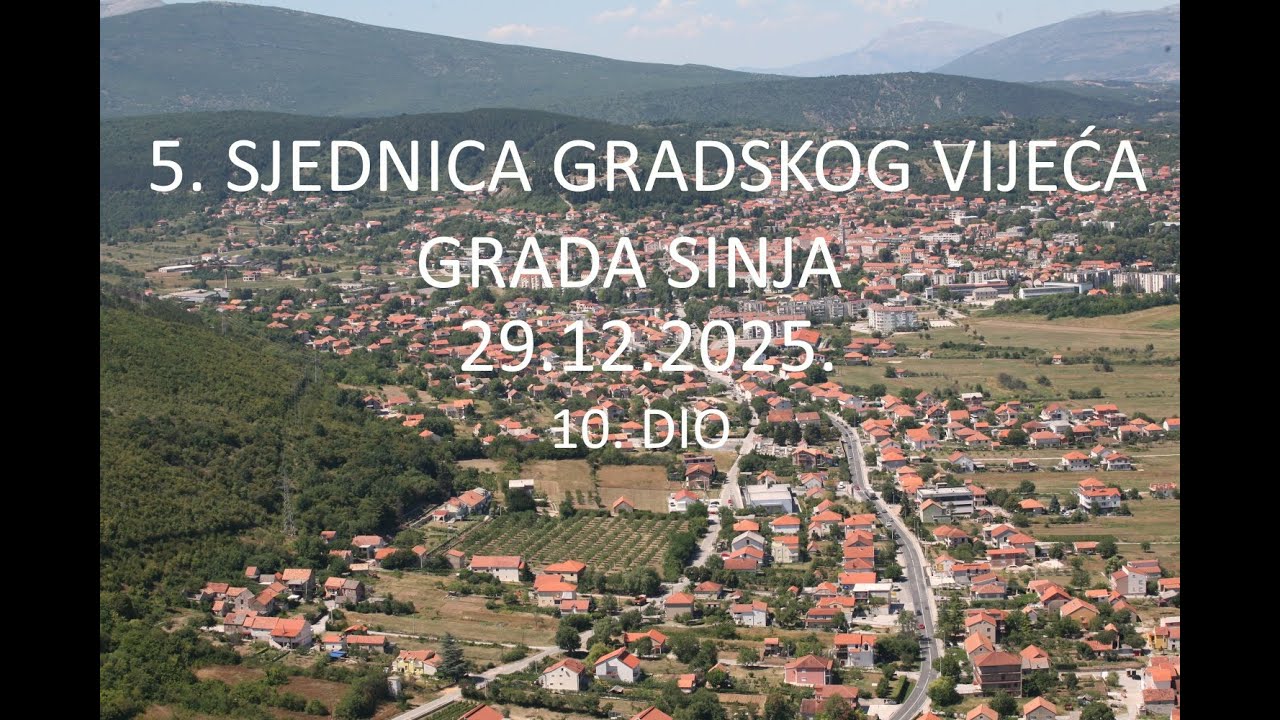 5.  SJEDNICA GRADSKOG VIJEĆA GRADA SINJA, 29.12.2025.
