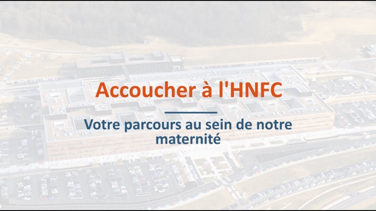 Accoucher au sein de la maternité de l'HNFC - Comment cela se passe ?
