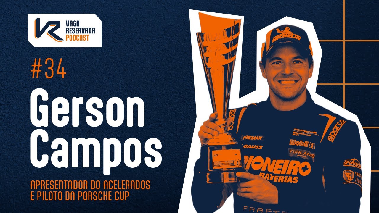 Gerson Campos: Programa Acelerados, Pista e Bastidores do Mundo Automotivo | Vaga #034