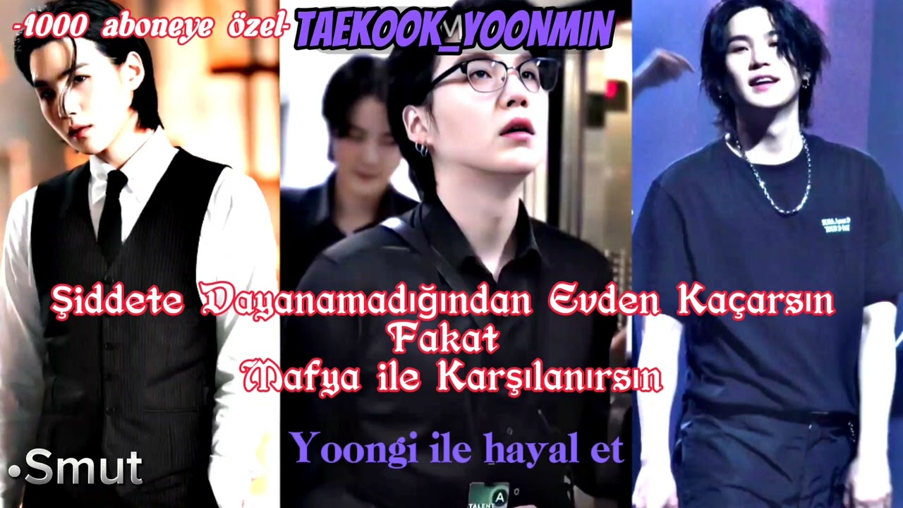 Yoongi ile hayal et 'Evden kaçtığında mafya ile karşılaşırsın' -𝕾𝖒𝖚𝖙-  [TB] #keşfet