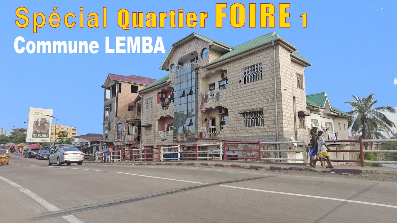 Spécial Quartier FOIRE | Commune de LEMBA | Kinshasa-RDC