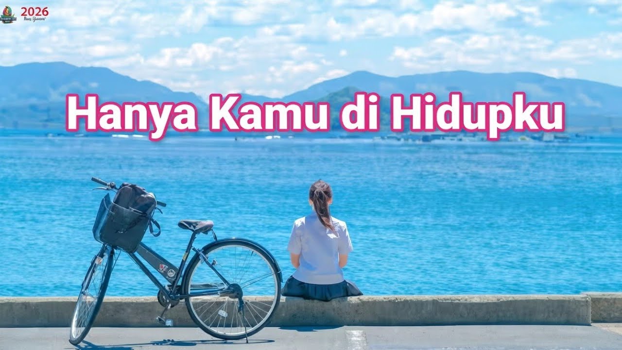 Hanya Kamu di Hidupku 💖 Lagu Cinta Indonesia Paling Menyentuh 2026