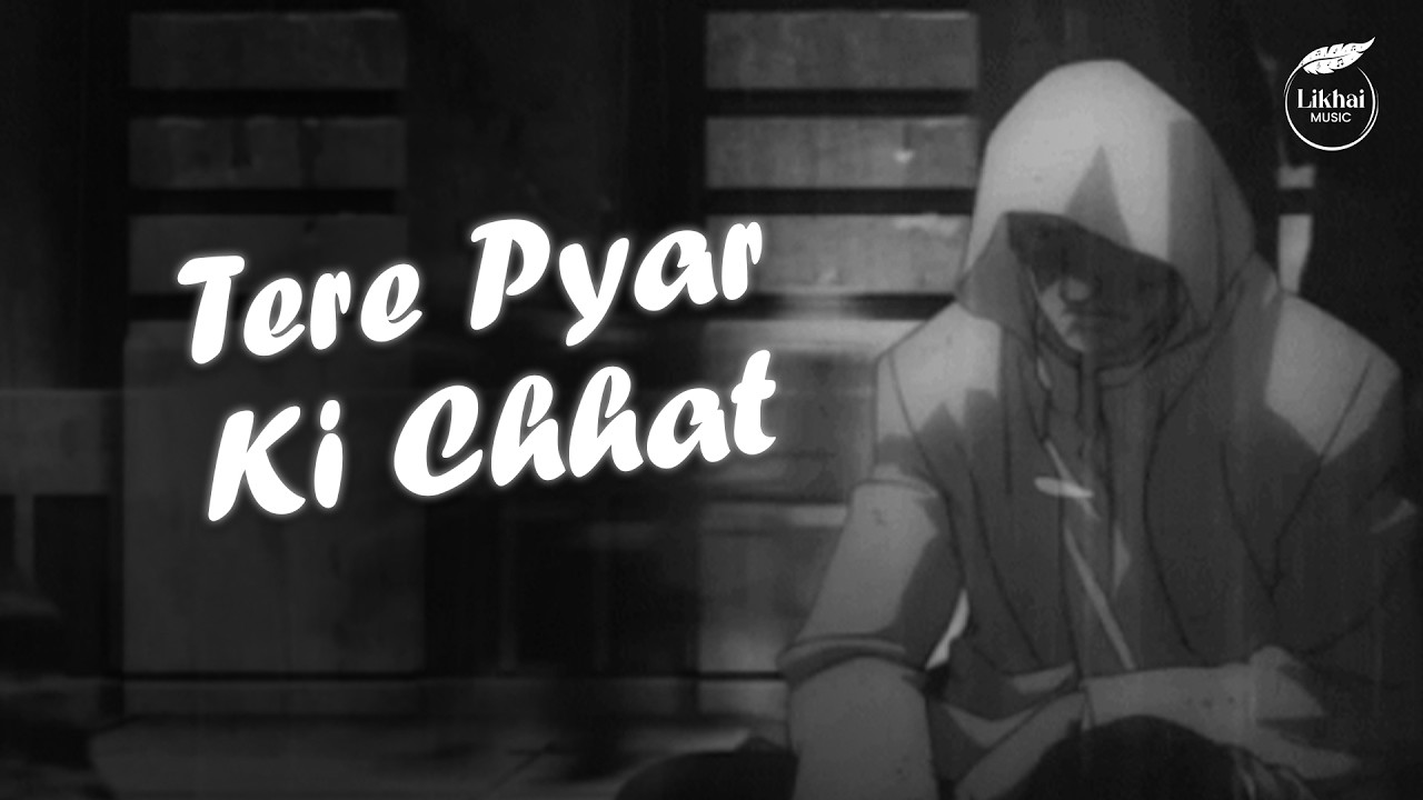 Tere Pyar Ki Chhat 💔 | Sad Hindi Song | Shivam Chauhan