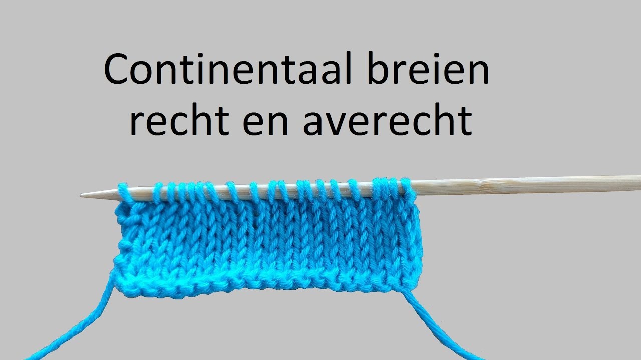 Sneller breien met continentaal breien, recht en averecht