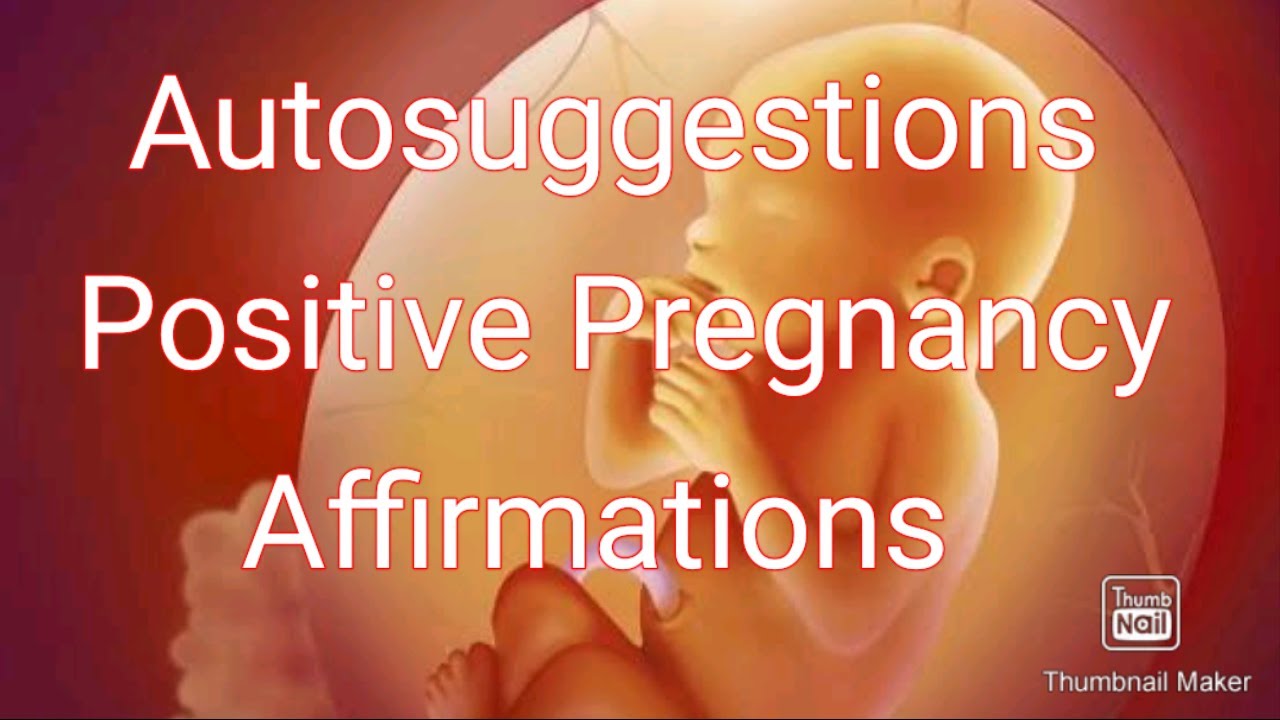 Autosuggestions Positive Affirmations During Pregnancy