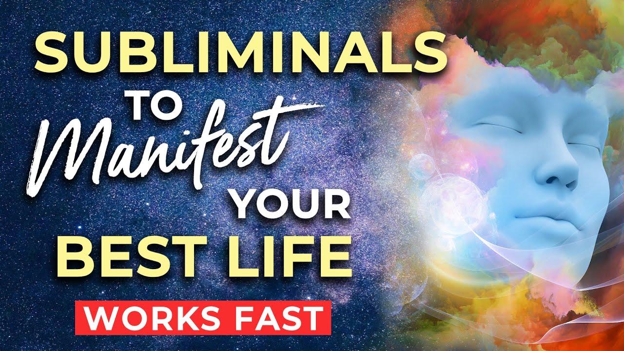SUBLIMINAL Affirmations to MANIFEST Your BEST LIFE ★ Subliminals to Program Your Subconscious