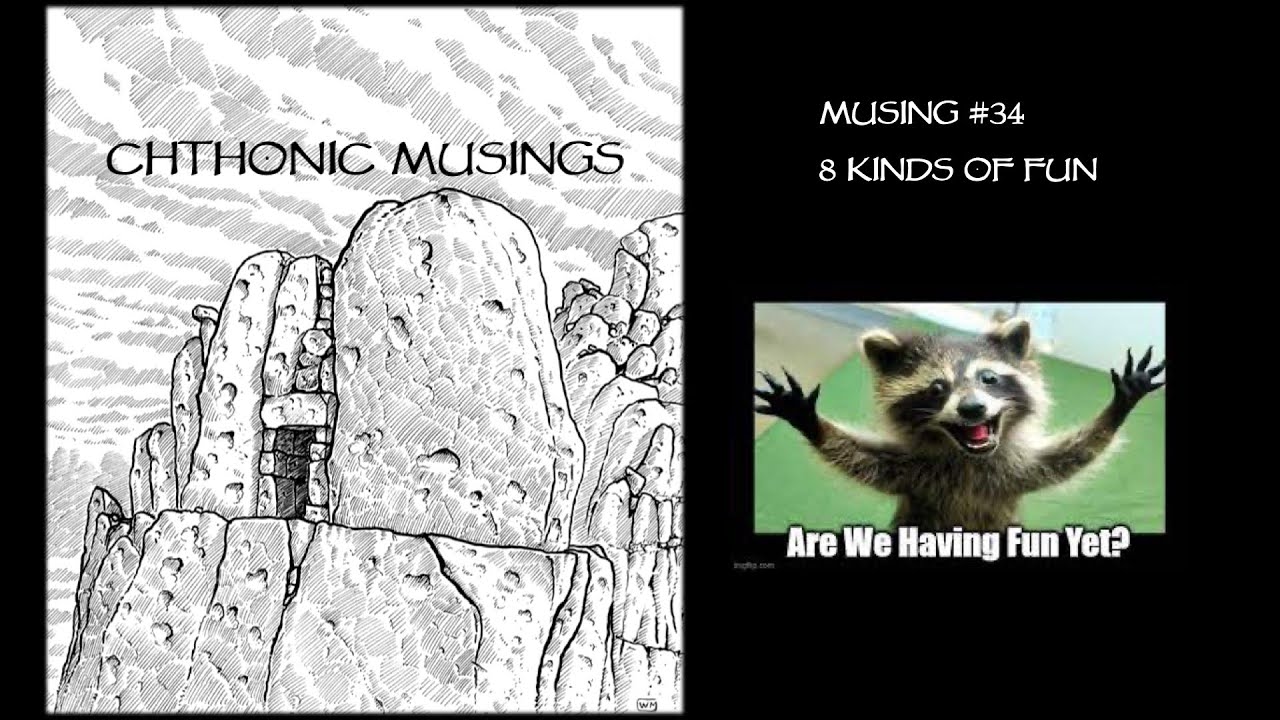 Musing #34 - The 8 Kinds of Fun