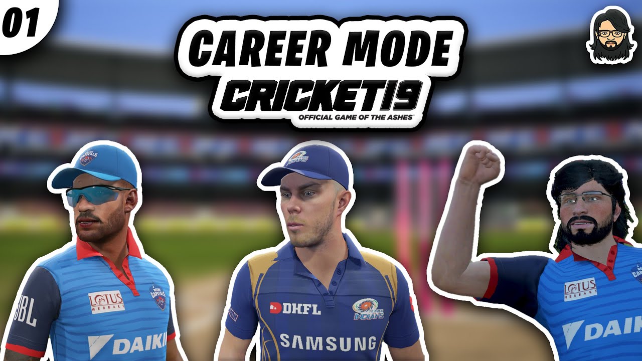 [E01] IPL 🇮🇳 की शुरुआत 🔰 & 50 Runs Partnership 🤙🏻 With Dhawan • My Career Mode 💼 • Cricket 19 🏏✔