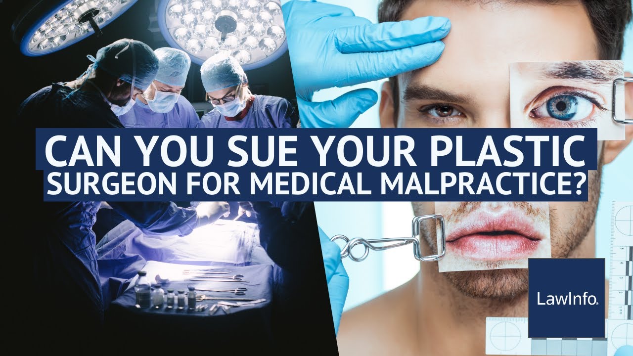 Can You Sue Your Plastic Surgeon for Medical Malpractice? | LawInfo