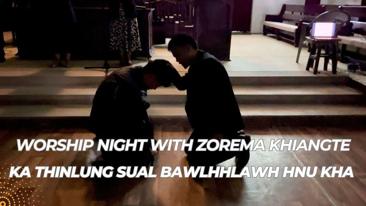 Ka Thinlung Sual Bawlhhlawh Hnu Kha | Worship Night 2025