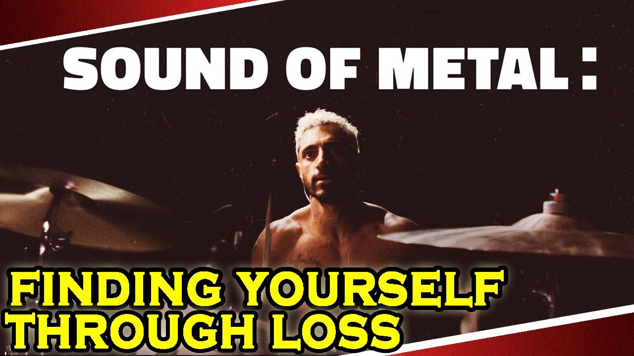 Sound of Metal: Finding Yourself Through Loss | Video Essay