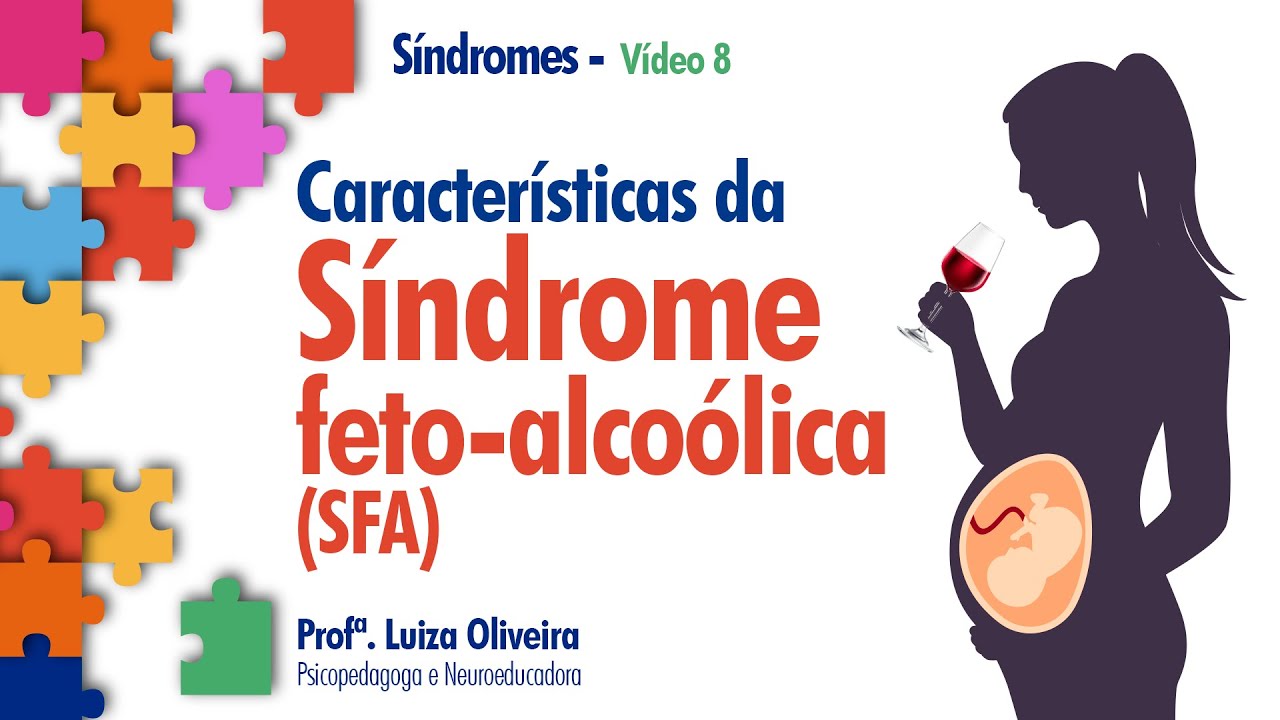 Síndrome feto-alcoólica: conheça as características | Síndromes – Vídeo 8